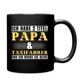 Ich habe 2 Titel Papa und Taxifahrer - Tasse einfarbig - Schwarz - Rechts