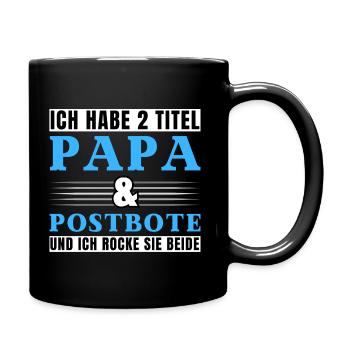 Ich habe 2 Titel Papa und Postbote - Tasse einfarbig - Schwarz - Rechts