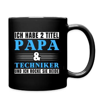 Ich habe 2 Titel Papa und Techniker - Tasse einfarbig - Schwarz - Rechts
