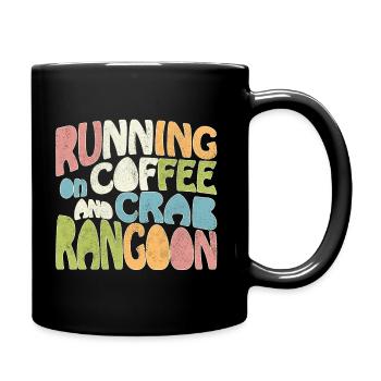 Running on coffee and crab rangoon - Tasse einfarbig - Schwarz - Rechts