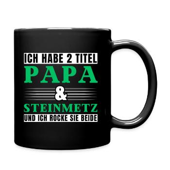 Ich habe 2 Titel Papa und Steinmetz - Tasse einfarbig - Schwarz - Rechts