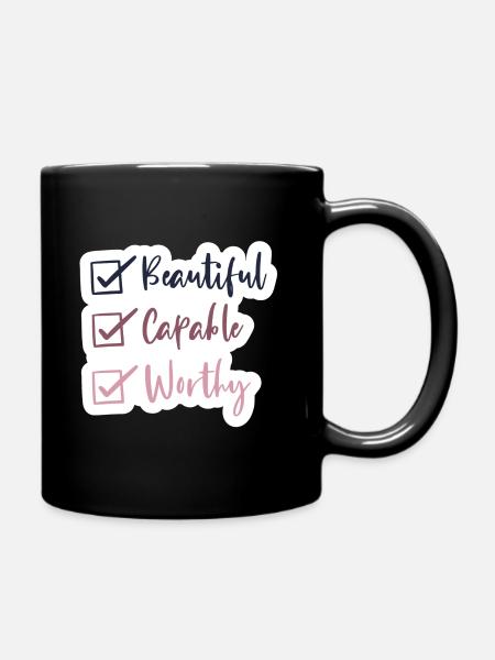 Beautiful - Capable - Worthy - Tasse einfarbig - Schwarz