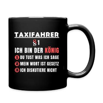 Taxifahrer Geschenk - Ich bin der König - Tasse einfarbig - Schwarz - Rechts