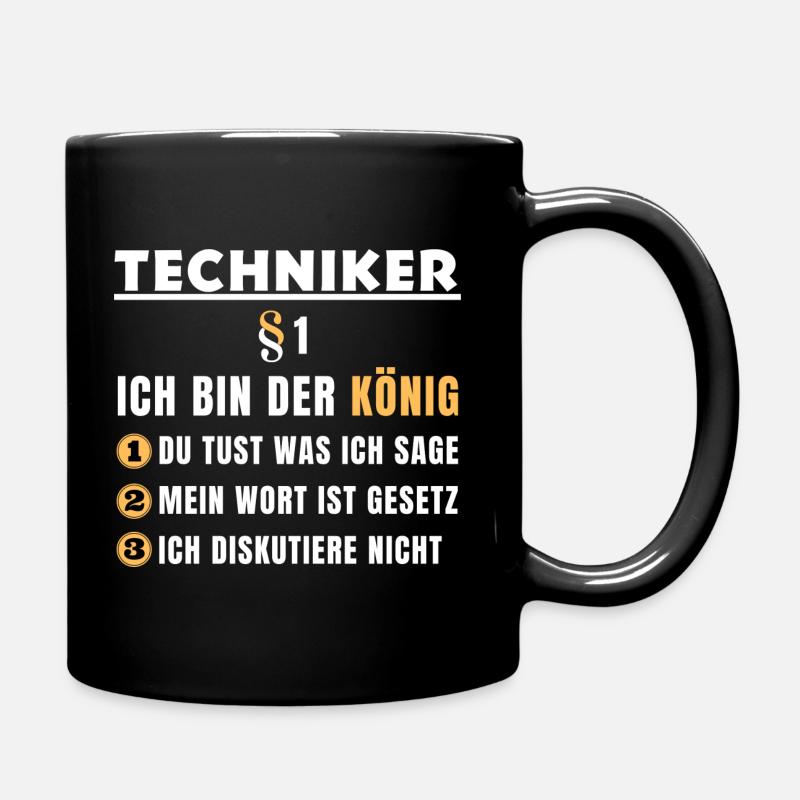Techniker Geschenk - Ich bin der König - Tasse einfarbig - Schwarz