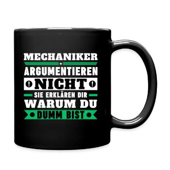 Mechaniker argumentieren nicht - Tasse einfarbig - Schwarz - Rechts