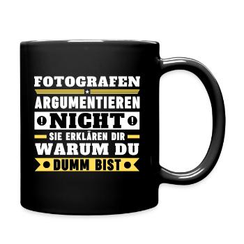 Fotografen argumentieren nicht - Tasse einfarbig - Schwarz - Rechts