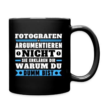 Fotografen argumentieren nicht - Tasse einfarbig - Schwarz - Rechts
