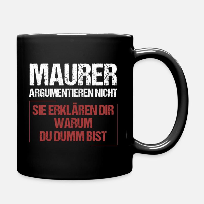 Maurer argumentieren nicht - Tasse einfarbig - Schwarz