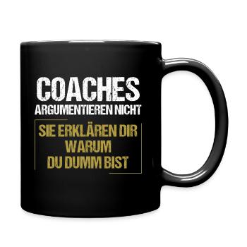 Coaches argumentieren nicht - Tasse einfarbig - Schwarz - Rechts