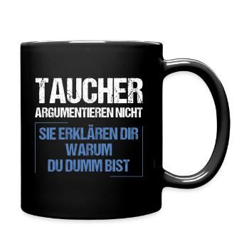 Taucher argumentieren nicht - Tasse einfarbig - Schwarz - Rechts