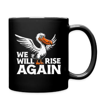 Dodo Bird Design - We Will Rise Again - Full Colour Mug - black - Right