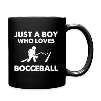 Just A Boy Who Loves Bocceball - Tasse einfarbig - Schwarz - Rechts