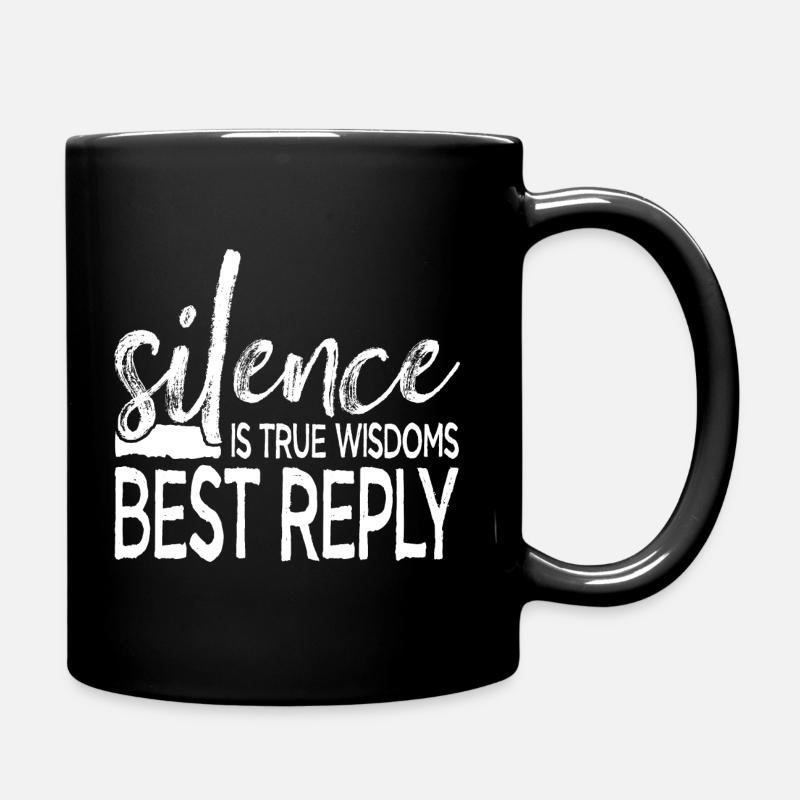 Silence is True Wisdoms Best Reply - Full Colour Mug - black