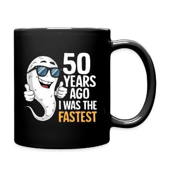 50 Years Ago I Was The Fastest - Lustiger Spruch - Full Colour Mug - black - Right
