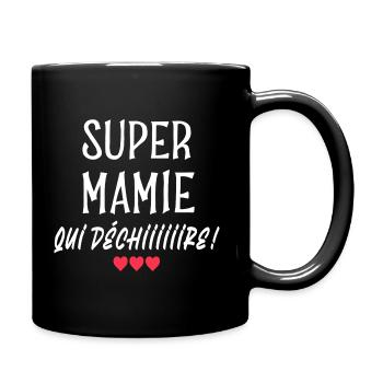 Super mamie qui déchire. - Mug uni - noir - Droite