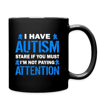 I Have Autism - Full Colour Mug - black - Right