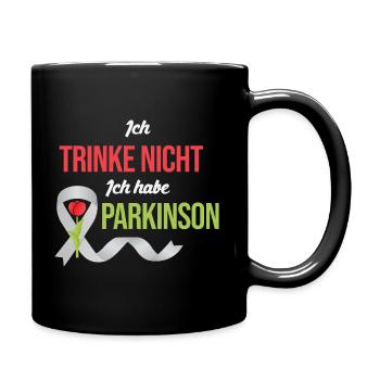 Ich trinke nicht Ich habe Parkinson - Tasse einfarbig - Schwarz - Rechts