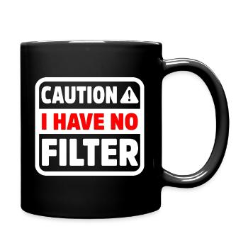 Drôle de prudence n’a pas de filtre Sarcastique Meme Pun - Mug uni - noir - Droite