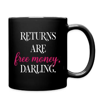 Returns Are Free Money Darling Shopping Logic	 - Full Colour Mug - black - Right