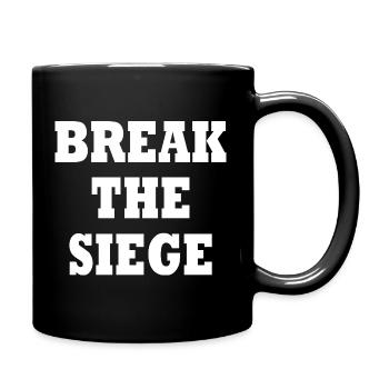 break the siege  - Tasse einfarbig - Schwarz - Rechts