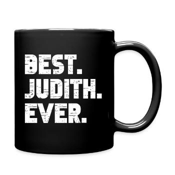 Best Judith Ever Geschenk Spruch - Tasse einfarbig - Schwarz - Rechts