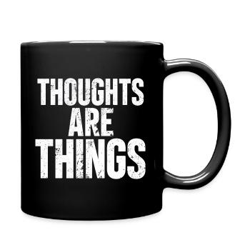Gedanken, die zu Dingen werden - Tasse einfarbig - Schwarz - Rechts