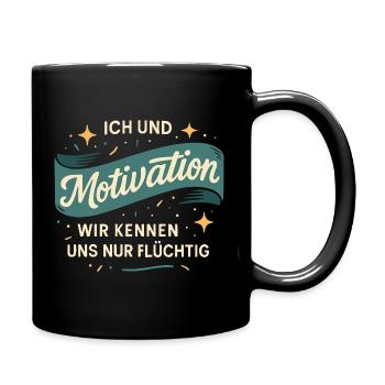 Me and motivation – We only know each other fleetingly - Full Colour Mug - black - Right