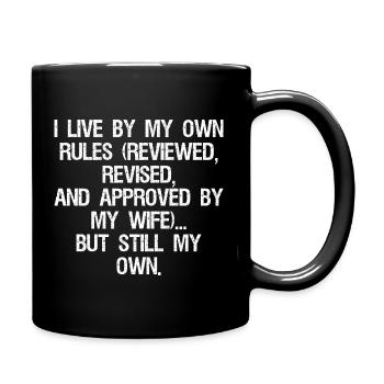 Ich lebe nach meinen eigenen Regeln, die überprüft und überarbeitet wurden - Tasse einfarbig - Schwarz - Rechts