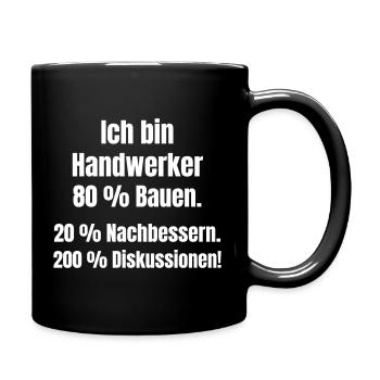 Ich bin Handwerker Spruch - Tasse einfarbig - Schwarz - Rechts
