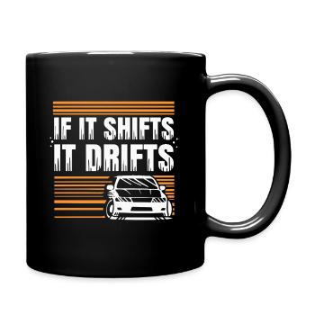 If It Shifts It Drifts Car Drift Quote Design - Full Colour Mug - black - Right