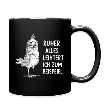 früher war Alles Leichter ich zum Beispiel lustige - Tasse einfarbig - Schwarz - Rechts