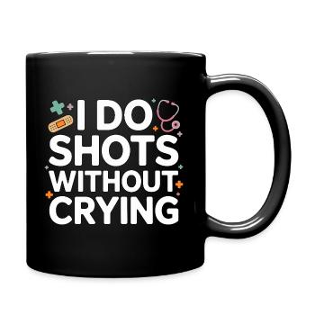 Pediatric Nurse I Do Shots Without Crying Peds RN - Full Colour Mug - black - Right