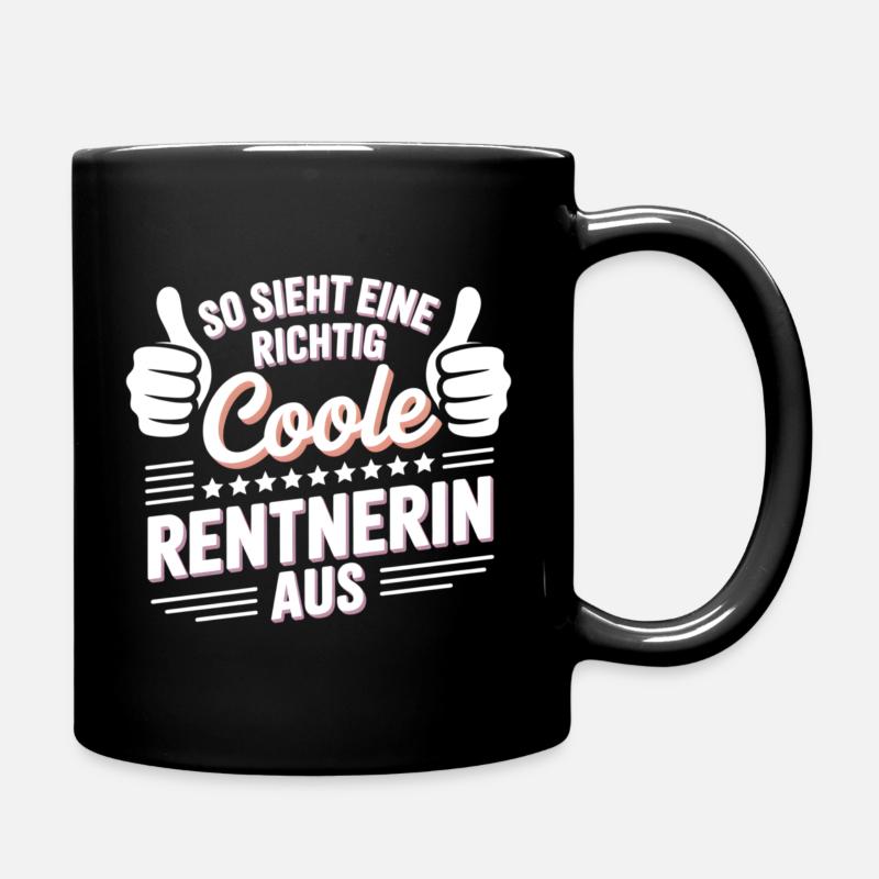 So sieht eine richtig Coole Rentnerin aus - Tasse einfarbig - Schwarz