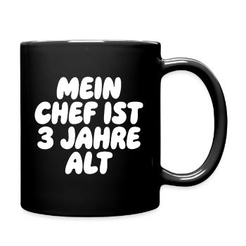 Mein Chef ist 3 Jahre alt - Tasse einfarbig - Schwarz - Rechts