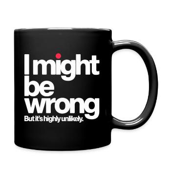 Je peux me tromper mais c’est un je-sais-tout très improbable - Mug uni - noir - Droite