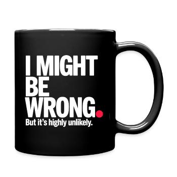 Je peux me tromper mais c’est un je-sais-tout très improbable - Mug uni - noir - Droite