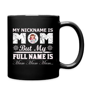 Mein Spitzname ist Mama lustiges Muttertagshemd - Tasse einfarbig - Schwarz - Rechts