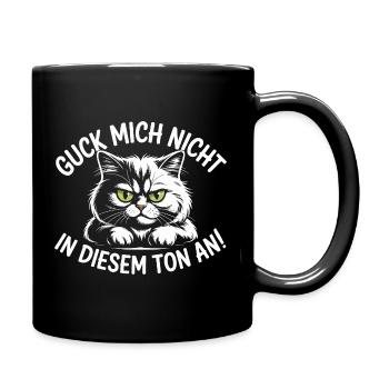 Guck Mich Nicht In Diesem Ton An Frech Büro Spruch - Tasse einfarbig - Schwarz - Rechts