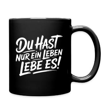 Du hast nur ein Leben – Lebe es - Tasse einfarbig - Schwarz - Rechts