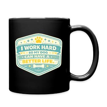 Arbeit für Hund: Besseres Leben - Tasse einfarbig - Schwarz - Rechts