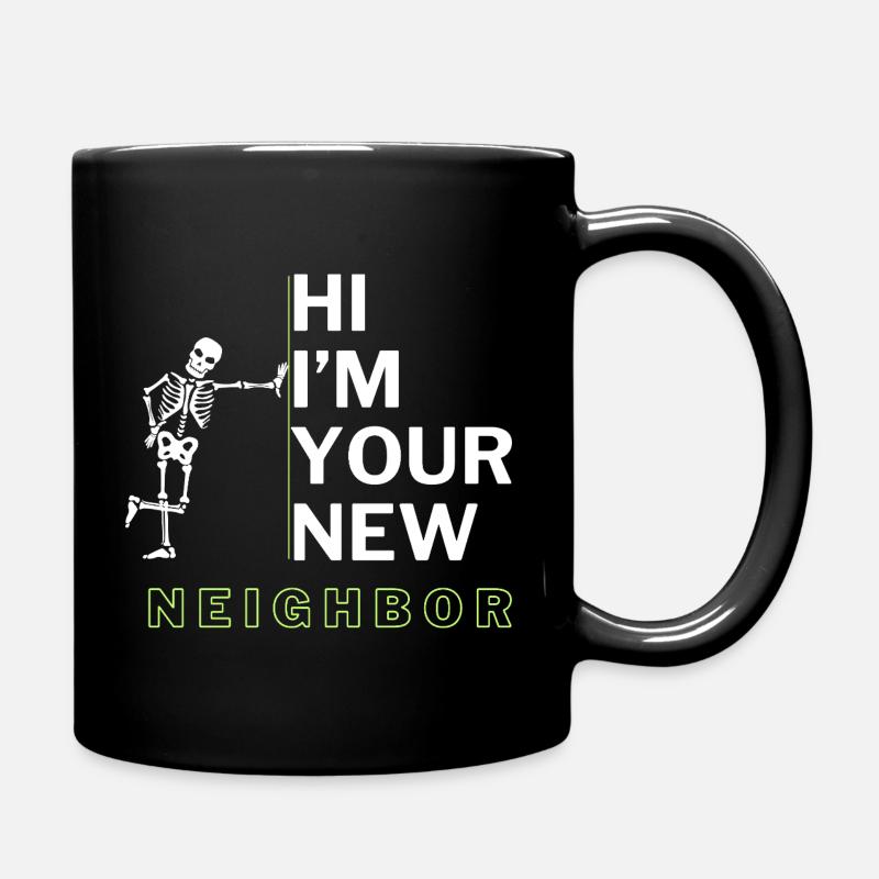 Funny Neighbor sarcastic quote - Full Colour Mug - black