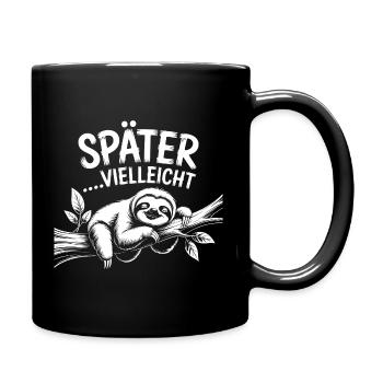 Später Vielleicht Sloth - Tasse einfarbig - Schwarz - Rechts