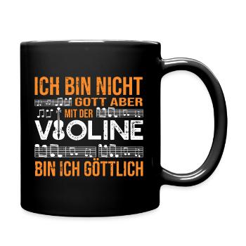 Mit der Violine bin ich göttlich Spruch - Tasse einfarbig - Schwarz - Rechts