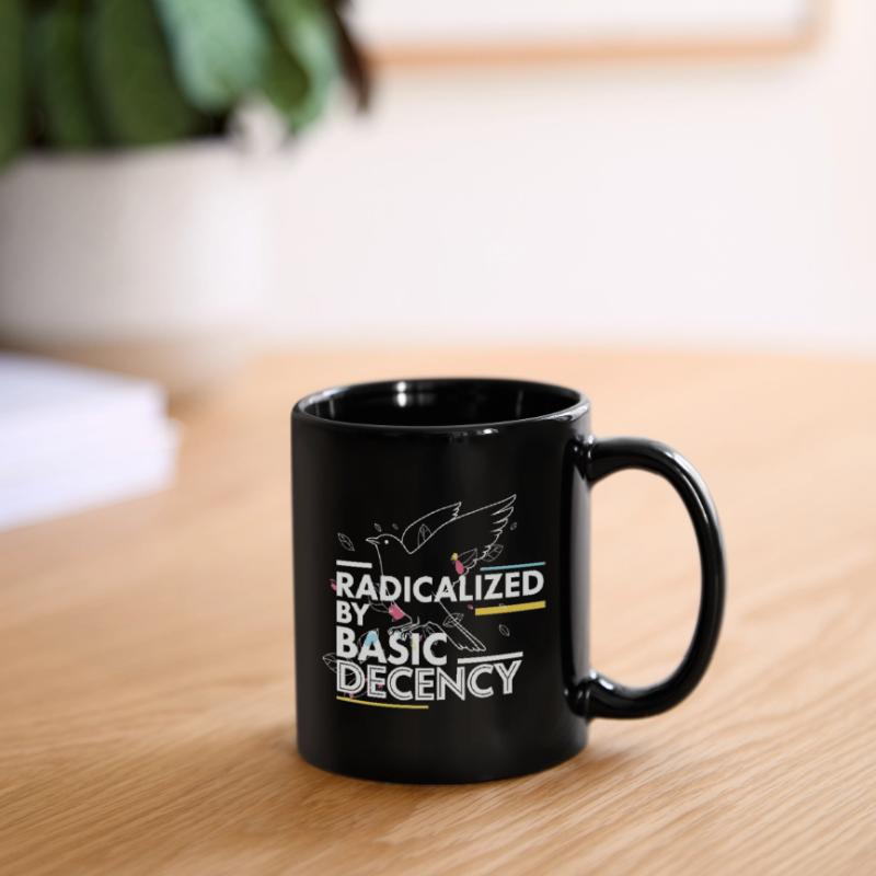 Radicalized by Basic Decency Statement Design Full Colour Mug