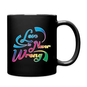 Love Is Never Wrong LGBTQ Pride Quote Design - Tasse einfarbig - Schwarz - Rechts