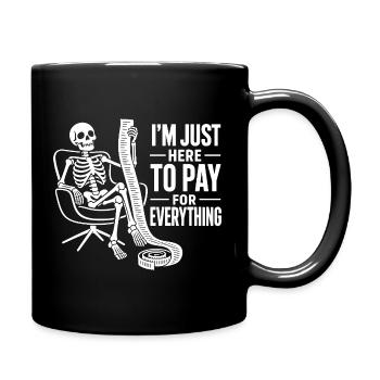 Je suis juste là pour payer tout ce qui touche à l’argent - Mug uni - noir - Droite