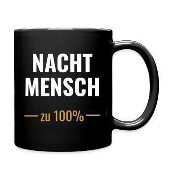 Nachtmensch – Zu 100%  - Tasse einfarbig - Schwarz - Rechts