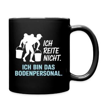 Pferde Ich Reite Nicht Ich Bin Das Bodenpersonal - Tasse einfarbig - Schwarz - Rechts