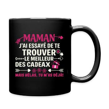 Maman Meilleur Cadeau Humour Tu M As Déjà - Mug uni - noir - Droite