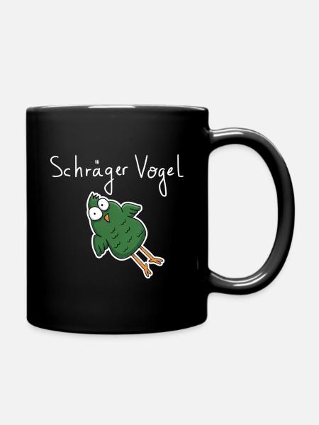 Schräger Vogel – Lustiger Cartoon Spruch - Tasse einfarbig - Schwarz